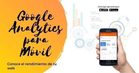 Google Analytics en tu Móvil, conoce el rendimiento de tu web